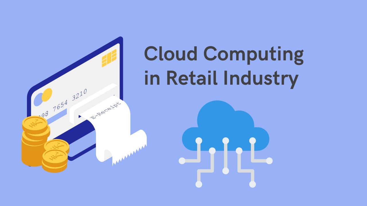 Cloud Computing in Retail Industry