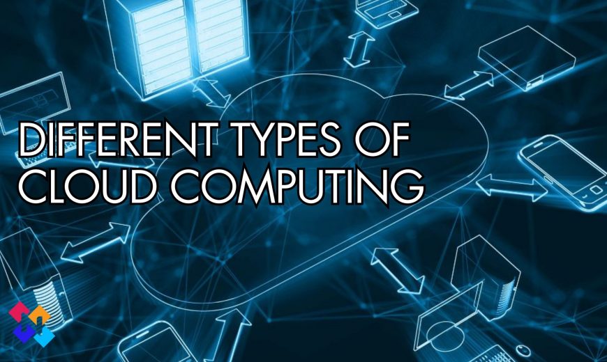 Different Types of Cloud Computing
